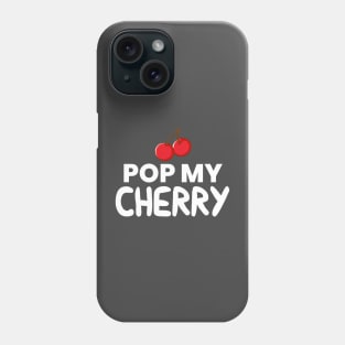 Pop My Cherry Phone Case