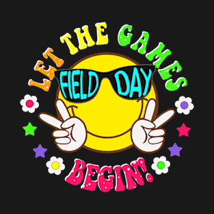 Field Day Let Games Start Begin Kids Boys Girls Teachers T-Shirt