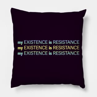 My Existence Is Resistance v2.2 Yellow Sherbet Pillow