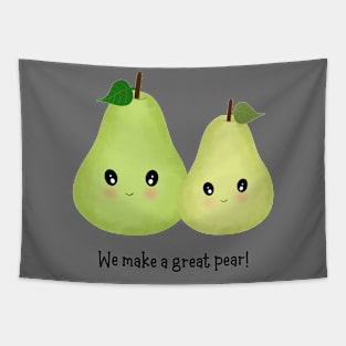 We Make A Great Pear Tapestry