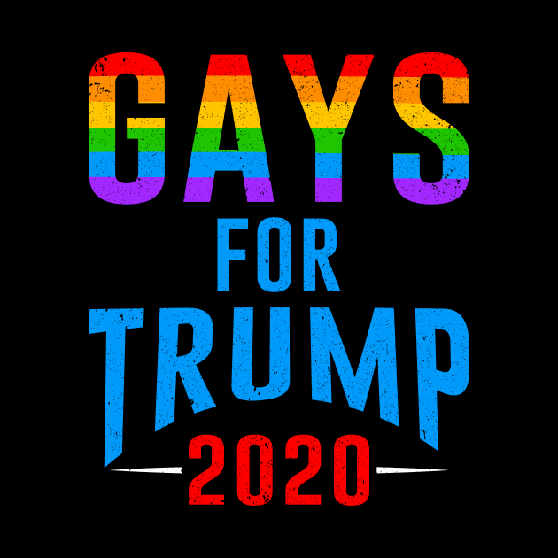 Gays For Donald Trump For President Election 2020 by Marcell Autry