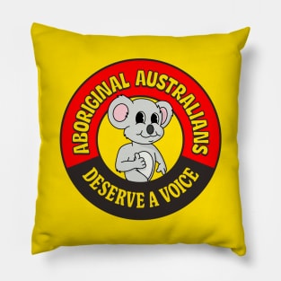 Aboriginal Australians Deserve A Voice - Indigenous Rights Pillow