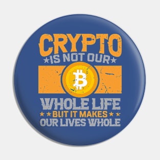 Crypto Makes Our Lives Whole Pin