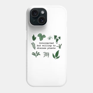 Introverted Plant Lover Phone Case