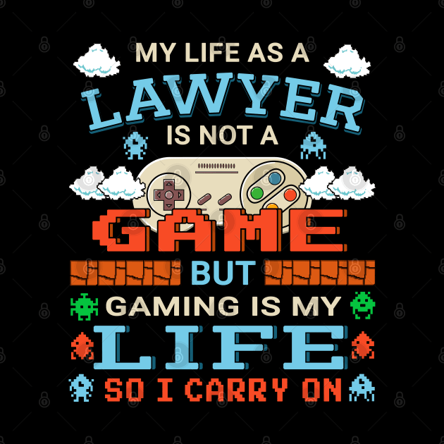 Lawyer Gamer Art Gaming Design Quote by jeric020290