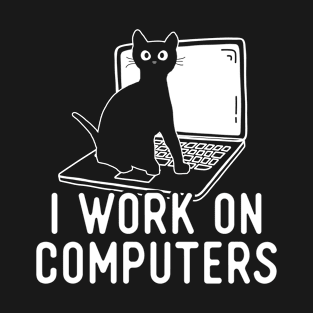 I Work On Computers Distracting Cat on Laptop T-Shirt