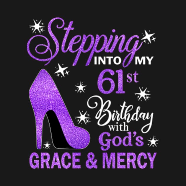 Stepping Into My 61st Birthday With God's Grace & Mercy Bday by MaxACarter