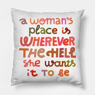 A woman's place Pillow