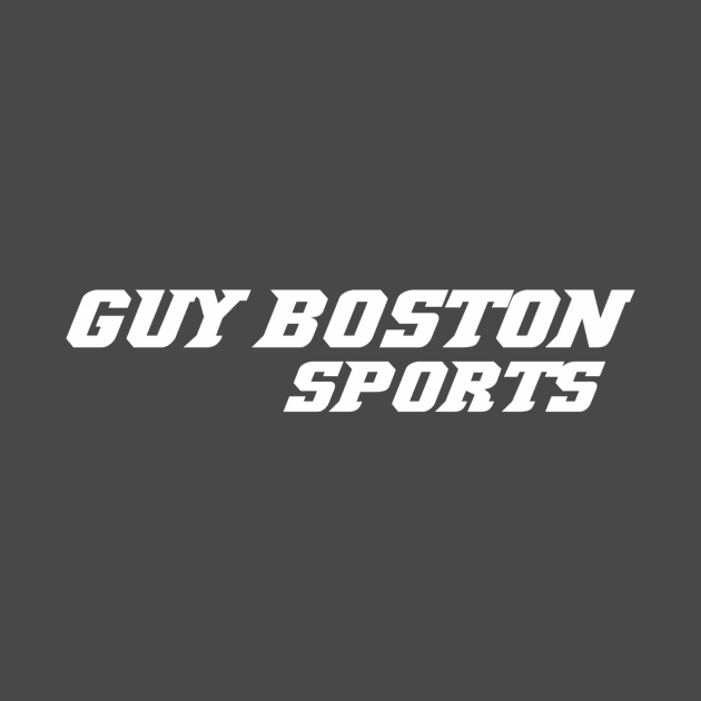 Guy Boston Sports by GuyBostonSports