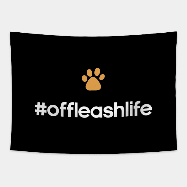 #offleashlife Tapestry by stardogs01