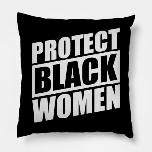 PROTECT-BLACK-WOMEN Pillow