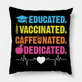 educated vaccinated caffeinated dedicated Pillow