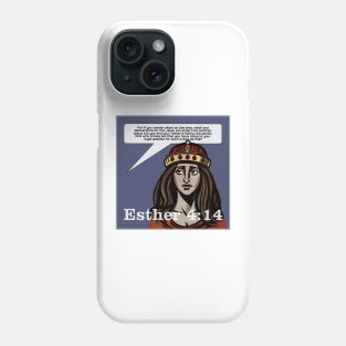 Esther 4:14 Phone Case