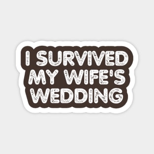 I Survived My Wife's Wedding Magnet