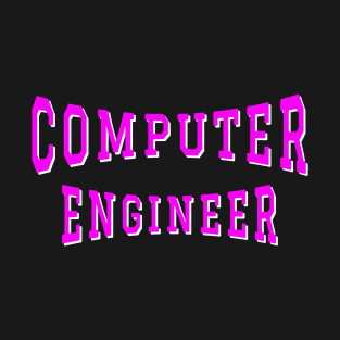 Computer Engineer in Pink Color Text T-Shirt