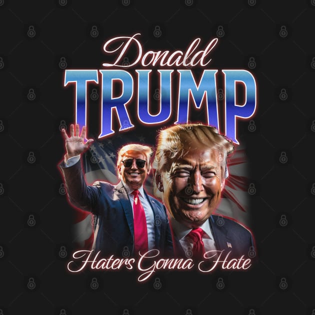 Donald Trump - Haters Gonna Hate Vintage by Distant War