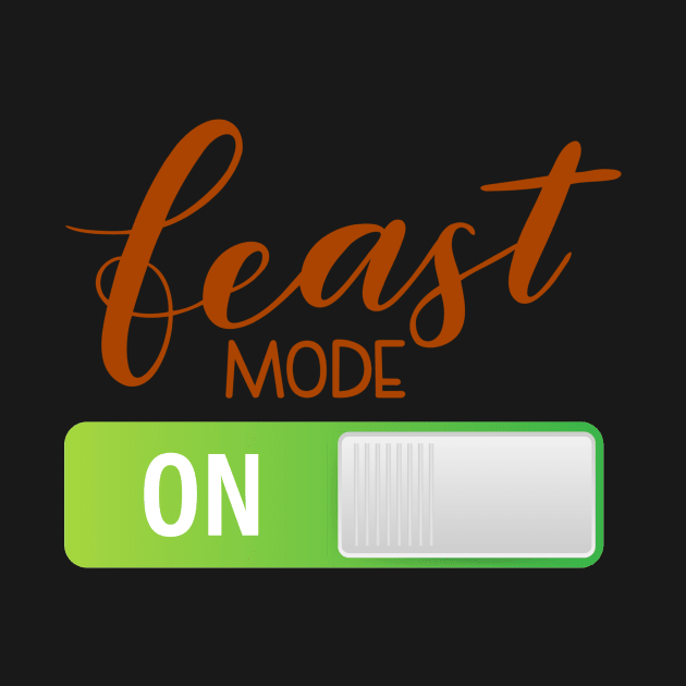 Feast Mode On by My Tribe Apparel