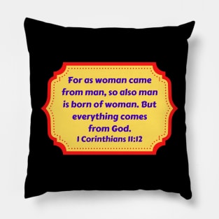 Bible Verse 1 Corinthians 11:12 Pillow