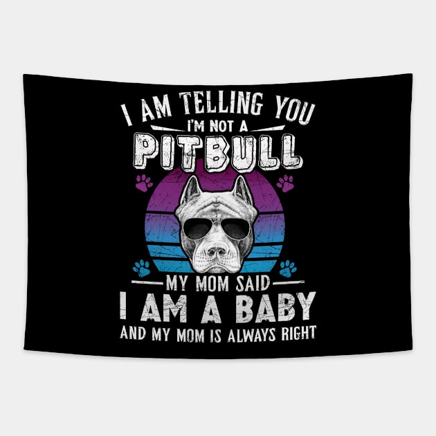 I Am Telling You I'm Not A Pitbull Dog Owners Tapestry by Xonmau