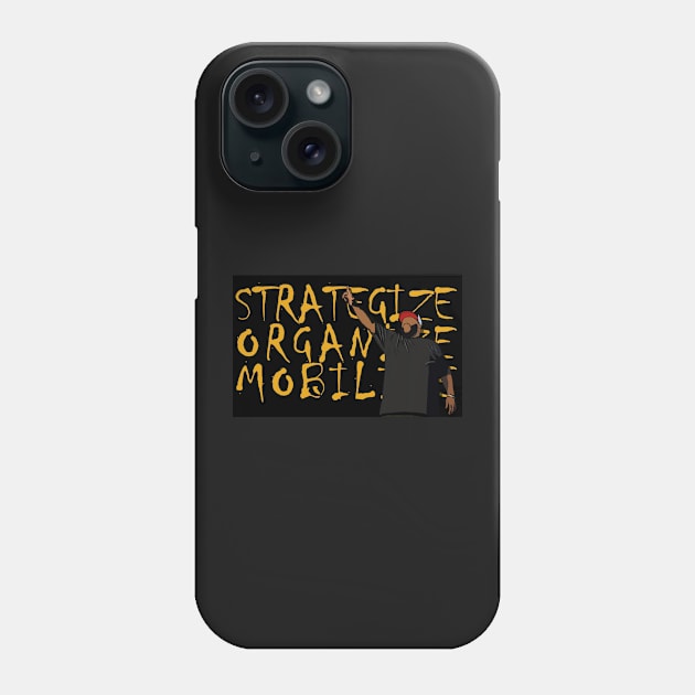 Killer Mike - Strategize, Organize, Mobilize Phone Case by PennyandPeace