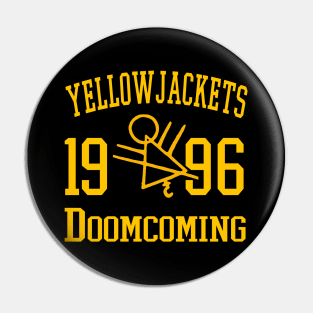 Yellowjackets 96 Doomcoming X Pin