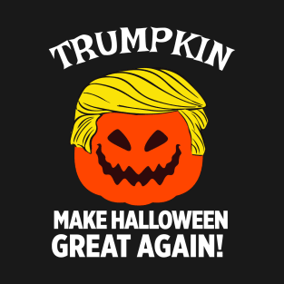 Trumpkin Pumpkin Make Halloween Great Again Funny T-Shirt