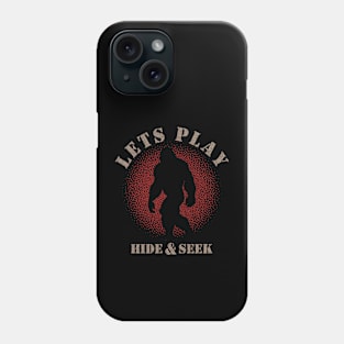 Lets Play Hide and Seek Phone Case