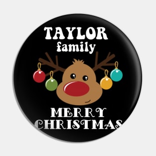 Family Christmas - Merry Christmas TAYLOR family, Family Christmas Reindeer T-shirt, Pjama T-shirt Pin