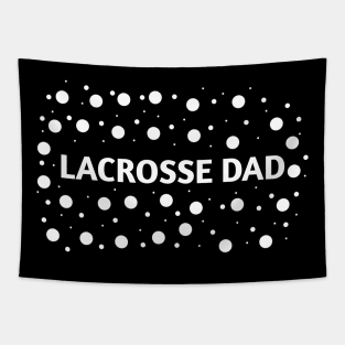 Lacrosse dad , Gift for Lacrosse players Tapestry