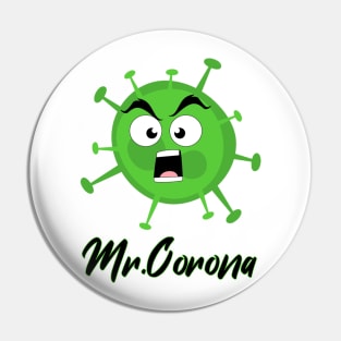 Mr.Corona Pin