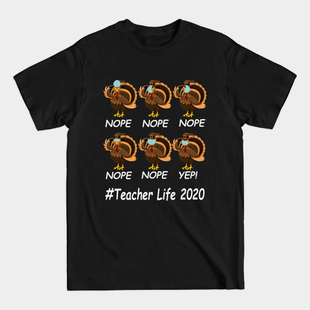 Discover Funny Thanksgiving Teacher life 2020 Turkey wearing mask wrong - Thanksgiving Teacher Life 2020 Turkey - T-Shirt