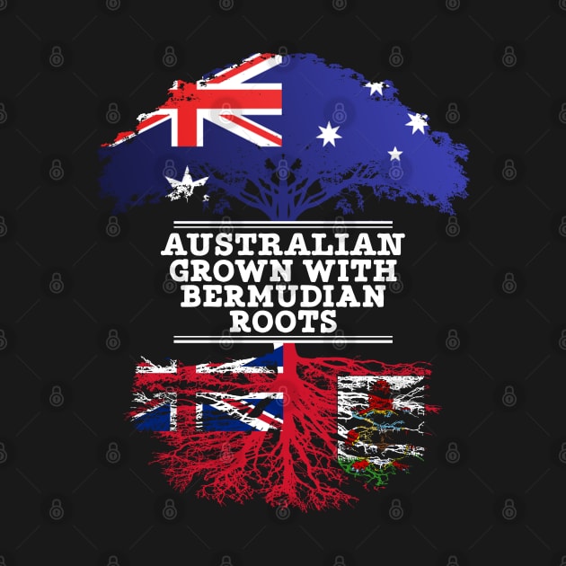 Australian Grown With Bermudian Roots - Gift for Bermudian With Roots From Bermuda by Country Flags