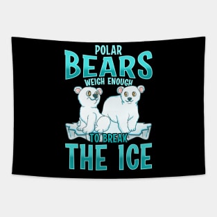 Funny Polar Bears Weigh Enough To Break The Ice Tapestry