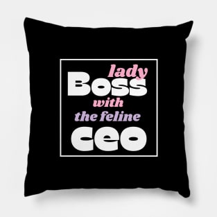 boss lady with the feline ceo Pillow