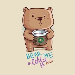 Bear me a coffee T-Shirt