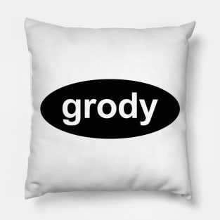 Grody Pillow