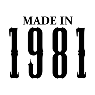 Made in 1981 year | Simple Black T-Shirt