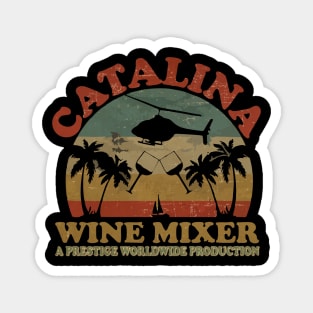 CATALINA WINE MIXER //Design On tshirt for to all Magnet