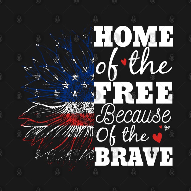 4th Of July Sunflower Home Of The Free Because Of The Brave by ZimBom Designer