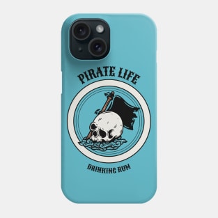 PIRATE LIFE Phone Case