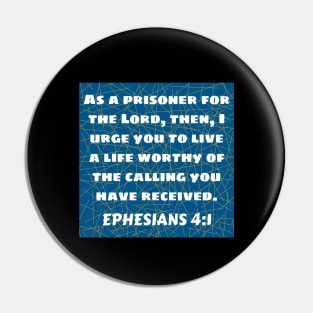 Bible Verse Ephesians 4:1 Pin