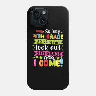 Kids So Long 4th Grade Graduation 5th Grade Here I Come 2024 Phone Case