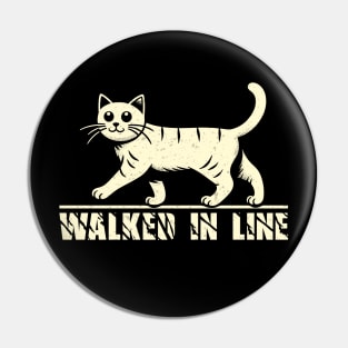 Walked In Line Pin