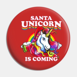 Christmas Santa Unicorn Is Coming Pin