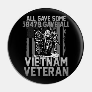 Vietnam Veteran All Gave Some 58,479 Gave All T-Shirt with Three Soldiers Statue Pin