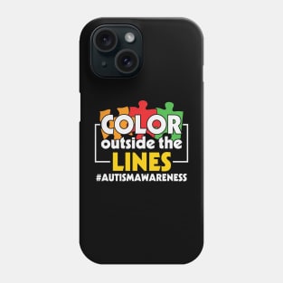 Color Outside The Lines - Autism Awareness Phone Case