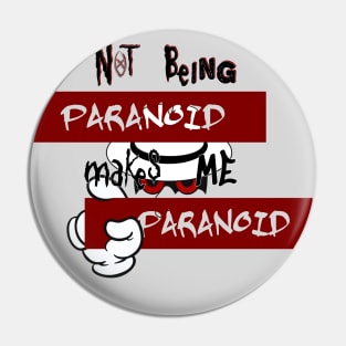 Paranoia Pin