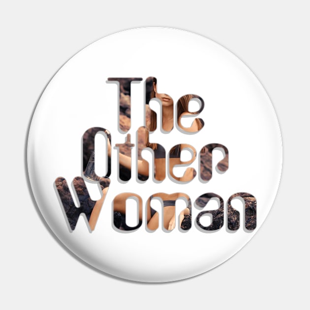 The Other Woman Pin by afternoontees