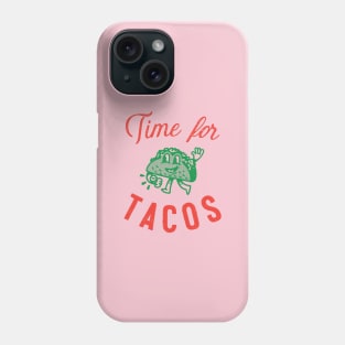 Time for TACOS Phone Case