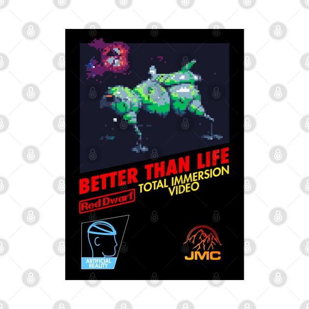 Better Than Life (Vintage Game Style) with background by Stupiditee